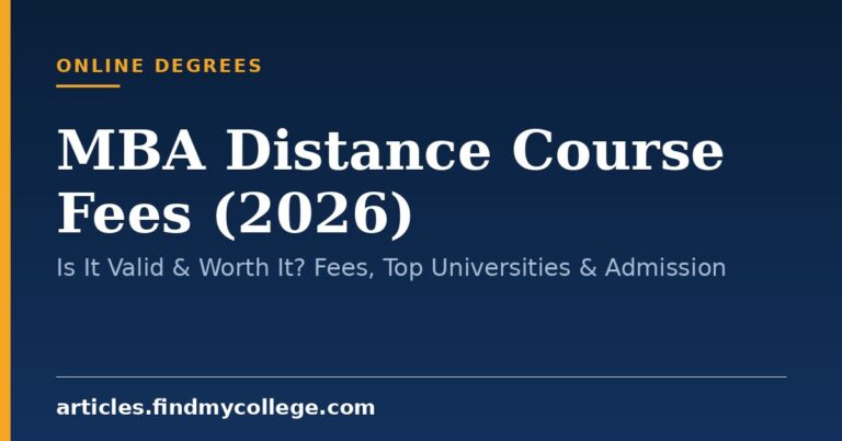 MBA Distance Course Fees (2026): Is It Valid & Worth It? Fees, Top Universities & Admission