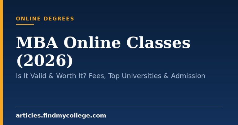 MBA Online Classes (2026): Is It Valid & Worth It? Fees, Top Universities & Admission