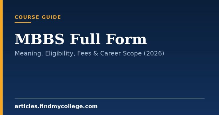 MBBS Full Form: Meaning, Eligibility, Fees & Career Scope (2026)