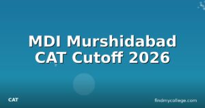 MDI Murshidabad CAT Cutoff 2026