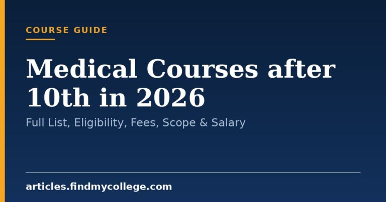 Medical Courses after 10th in 2026: Full List, Eligibility, Fees, Scope & Salary