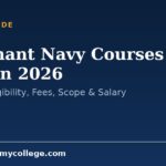 Merchant Navy Courses after 10th in 2026: Full List, Eligibility, Fees, Scope & Salary