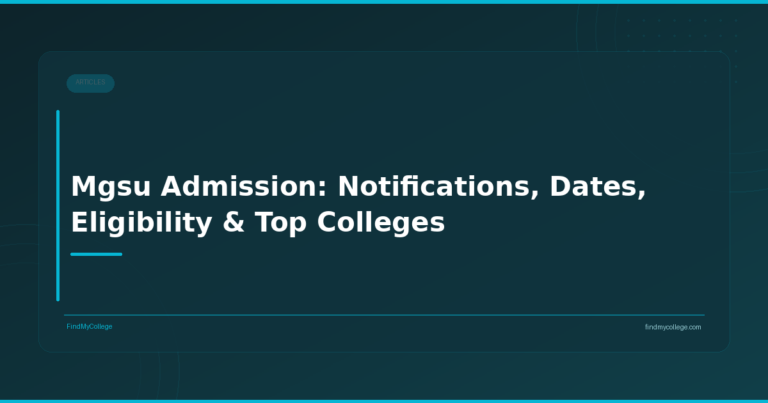 Mgsu Admission: Notifications, Dates, Eligibility & Top Colleges