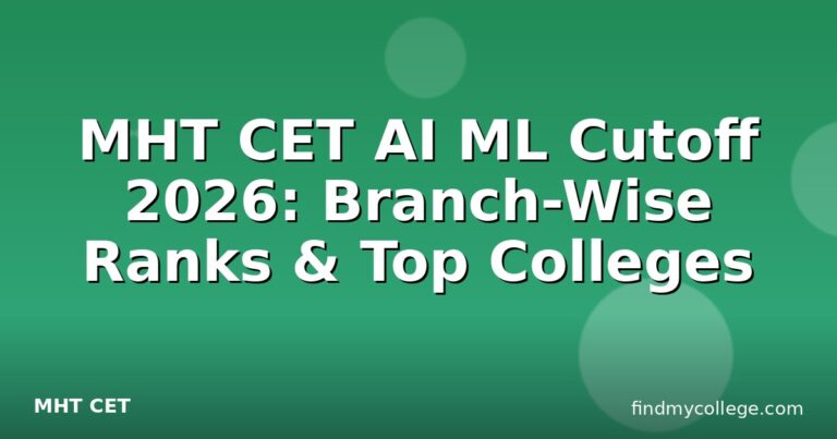 MHT CET AI ML Cutoff 2026: Branch-Wise Ranks & Top Colleges