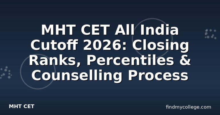 MHT CET All India Cutoff 2026: Closing Ranks, Percentiles & Counselling Process