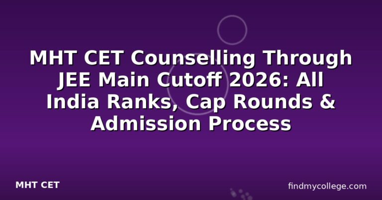 MHT CET Counselling Through JEE Main Cutoff 2026: All India Ranks, Cap Rounds & Admission Process