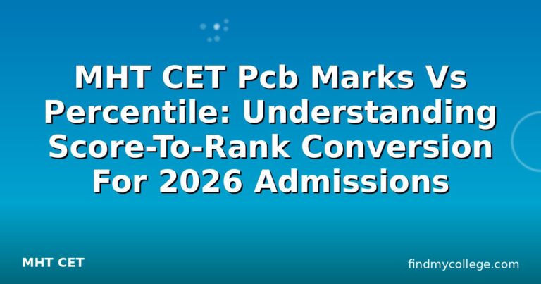 MHT CET Pcb Marks Vs Percentile: Understanding Score-To-Rank Conversion For 2026 Admissions