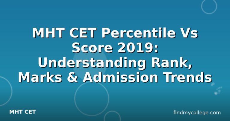 MHT CET Percentile Vs Score 2019: Understanding Rank, Marks & Admission Trends