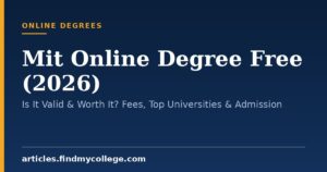 Mit Online Degree Free (2026): Is It Valid & Worth It? Fees, Top Universities & Admission