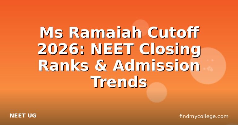 Ms Ramaiah Cutoff 2026: NEET Closing Ranks & Admission Trends