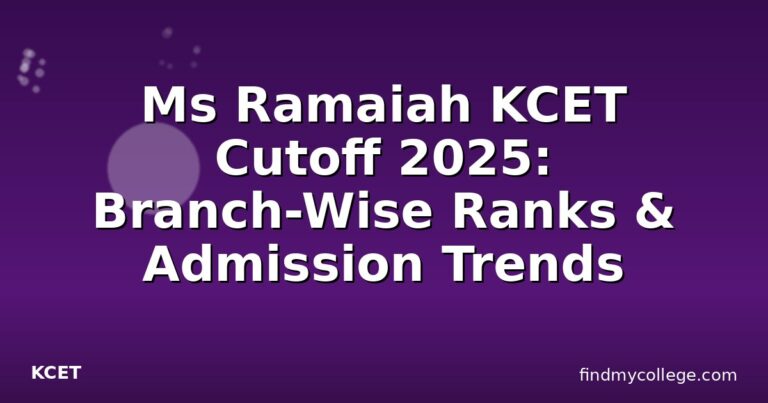 Ms Ramaiah KCET Cutoff 2025: Branch-Wise Ranks & Admission Trends