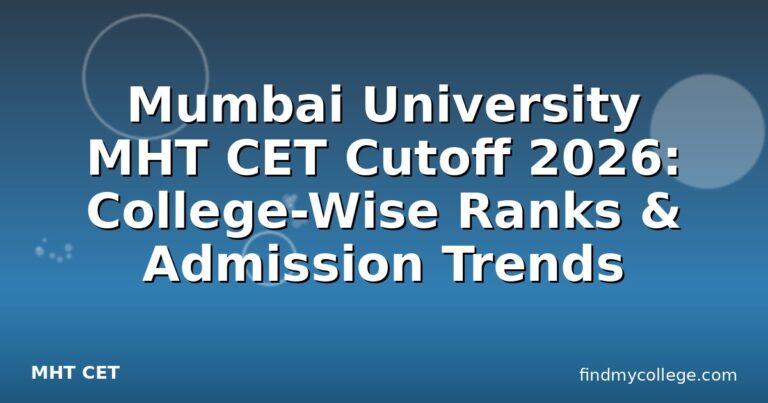 Mumbai University MHT CET Cutoff 2026: College-Wise Ranks & Admission Trends