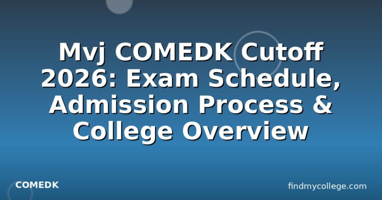 Mvj COMEDK Cutoff 2026: Exam Schedule, Admission Process & College Overview