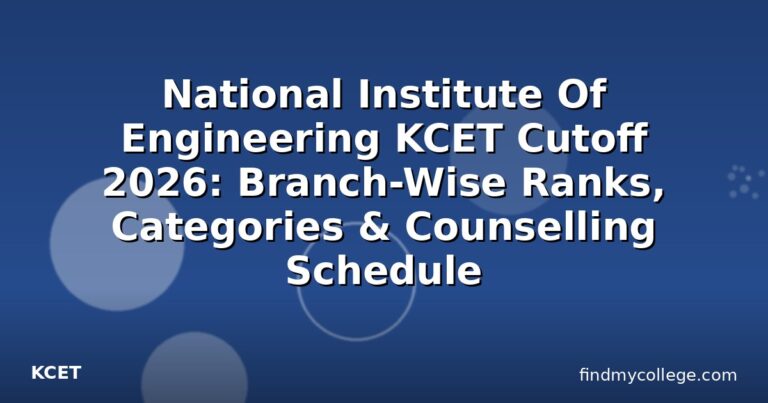 National Institute Of Engineering KCET Cutoff 2026: Branch-Wise Ranks, Categories & Counselling Schedule