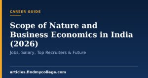 Scope of Nature and Business Economics in India (2026): Jobs, Salary, Top Recruiters & Future