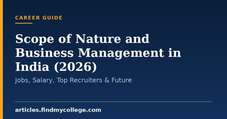 Scope of Nature and Business Management in India (2026): Jobs, Salary, Top Recruiters & Future
