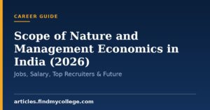 Scope of Nature and Management Economics in India (2026): Jobs, Salary, Top Recruiters & Future