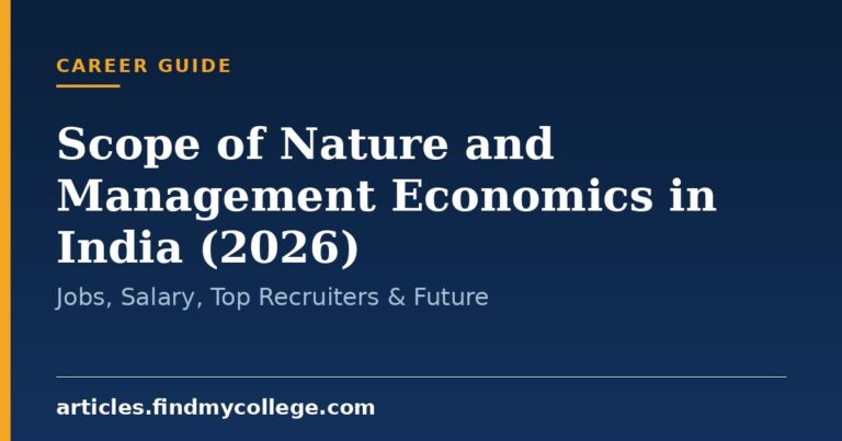 Scope of Nature and Management Economics in India (2026): Jobs, Salary, Top Recruiters & Future