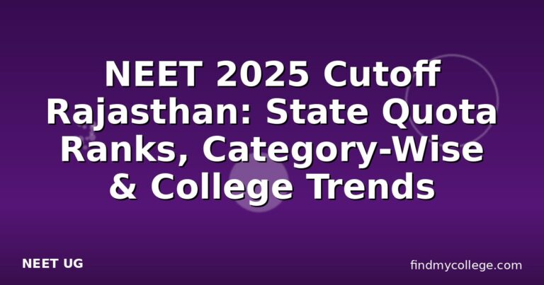 NEET 2025 Cutoff Rajasthan: State Quota Ranks, Category-Wise & College Trends