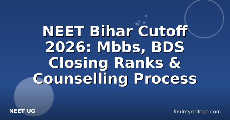 NEET Bihar Cutoff 2026: Mbbs, BDS Closing Ranks & Counselling Process