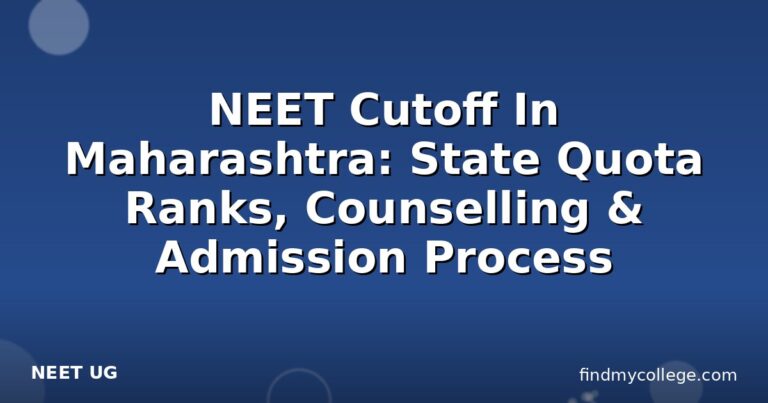 NEET Cutoff In Maharashtra: State Quota Ranks, Counselling & Admission Process