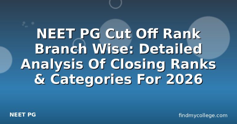 NEET PG Cut Off Rank Branch Wise: Detailed Analysis Of Closing Ranks & Categories For 2026