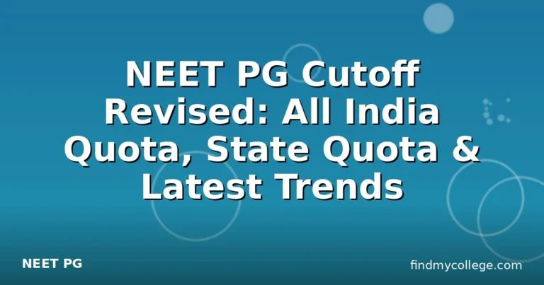 NEET PG Cutoff Revised: All India Quota, State Quota & Latest Trends