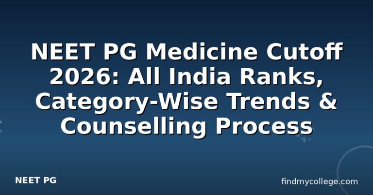 NEET PG Medicine Cutoff 2026: All India Ranks, Category-Wise Trends & Counselling Process