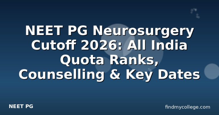NEET PG Neurosurgery Cutoff 2026: All India Quota Ranks, Counselling & Key Dates