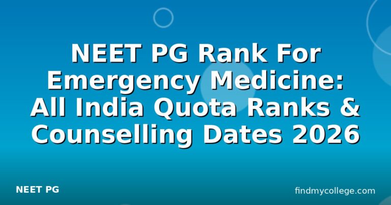 NEET PG Rank For Emergency Medicine: All India Quota Ranks & Counselling Dates 2026
