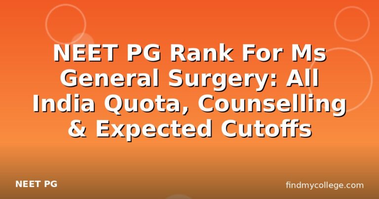 NEET PG Rank For Ms General Surgery: All India Quota, Counselling & Expected Cutoffs