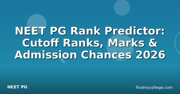 NEET PG Rank Predictor: Cutoff Ranks, Marks & Admission Chances 2026