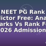 NEET PG Rank Predictor Free: Analyze Marks Vs Rank For 2026 Admissions