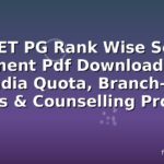 NEET PG Rank Wise Seat Allotment Pdf Download Free: All India Quota, Branch-Wise Ranks & Counselling Process