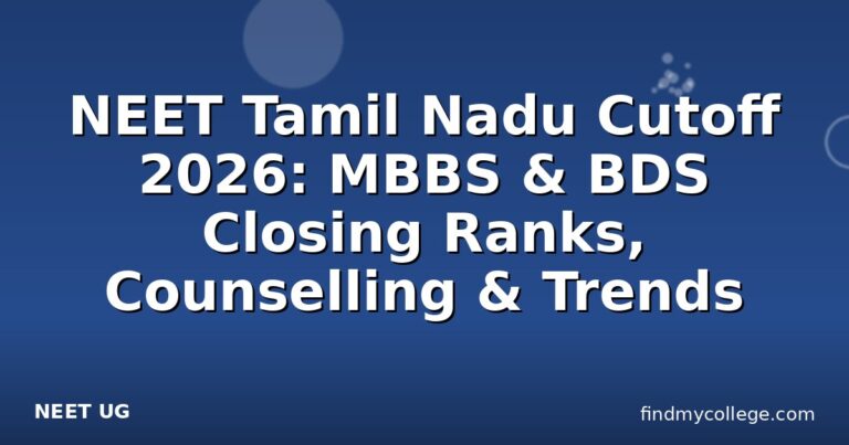 NEET Tamil Nadu Cutoff 2026: MBBS & BDS Closing Ranks, Counselling & Trends