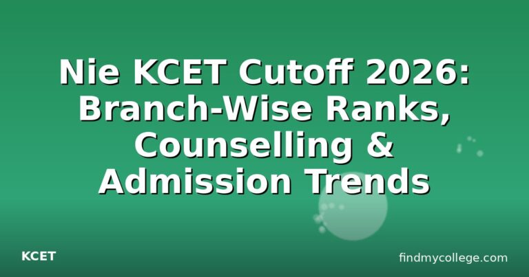 Nie KCET Cutoff 2026: Branch-Wise Ranks, Counselling & Admission Trends