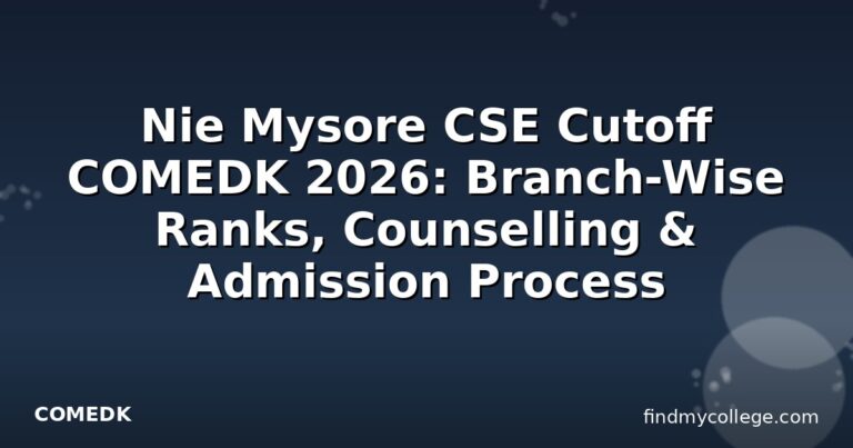 Nie Mysore CSE Cutoff COMEDK 2026: Branch-Wise Ranks, Counselling & Admission Process