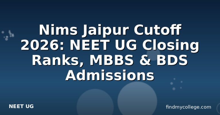 Nims Jaipur Cutoff 2026: NEET UG Closing Ranks, MBBS & BDS Admissions
