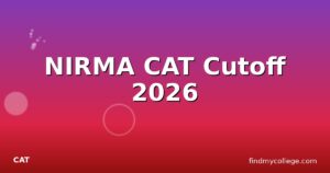 NIRMA CAT Cutoff 2026