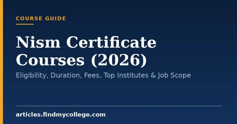 Nism Certificate Courses (2026): Eligibility, Duration, Fees, Top Institutes & Job Scope