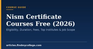 Nism Certificate Courses Free (2026): Eligibility, Duration, Fees, Top Institutes & Job Scope