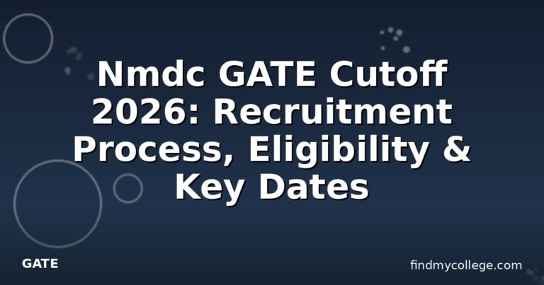 Nmdc GATE Cutoff 2026: Recruitment Process, Eligibility & Key Dates