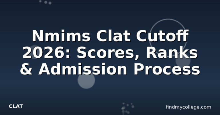 Nmims Clat Cutoff 2026: Scores, Ranks & Admission Process
