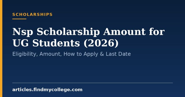 Nsp Scholarship Amount for UG Students (2026): Eligibility, Amount, How to Apply & Last Date