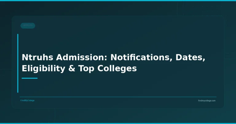 Ntruhs Admission: Notifications, Dates, Eligibility & Top Colleges