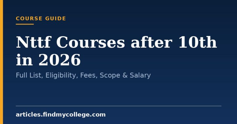 Nttf Courses after 10th in 2026: Full List, Eligibility, Fees, Scope & Salary