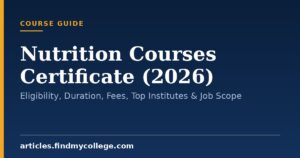 Nutrition Courses Certificate (2026): Eligibility, Duration, Fees, Top Institutes & Job Scope