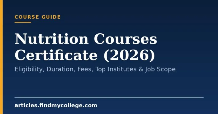 Nutrition Courses Certificate (2026): Eligibility, Duration, Fees, Top Institutes & Job Scope