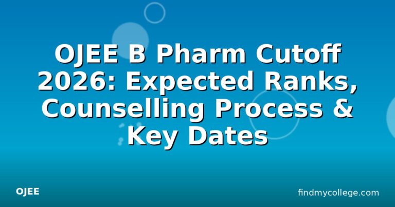 OJEE B Pharm Cutoff 2026: Expected Ranks, Counselling Process & Key Dates