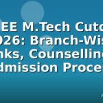 OJEE M.Tech Cutoff 2026: Branch-Wise Ranks, Counselling & Admission Process
